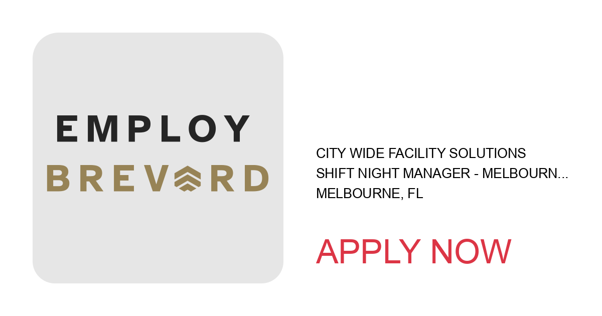 Apply to Shift Night Manager - Melbourne position with City Wide Facility Solutions in Melbourne, FL