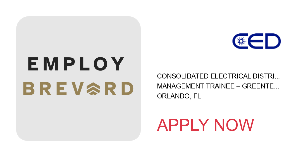 Apply to Management Trainee – Greentech Renewables - Non Exempt - DIV position with Consolidated Electrical Distributors in Orlando, FL