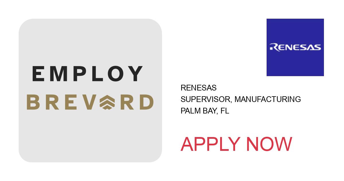 Apply to Supervisor, Manufacturing position with Renesas in Palm Bay, FL