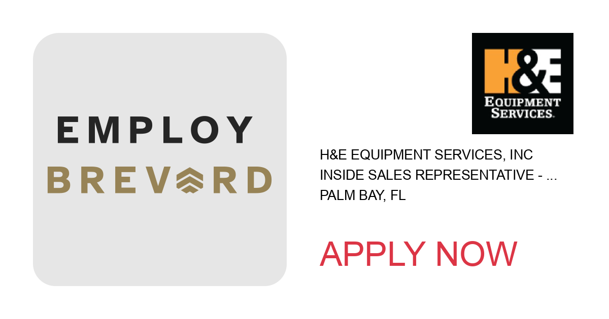 Apply to Inside Sales Representative - Palm Bay, FL position with H&E Equipment Services, Inc in Palm Bay, FL