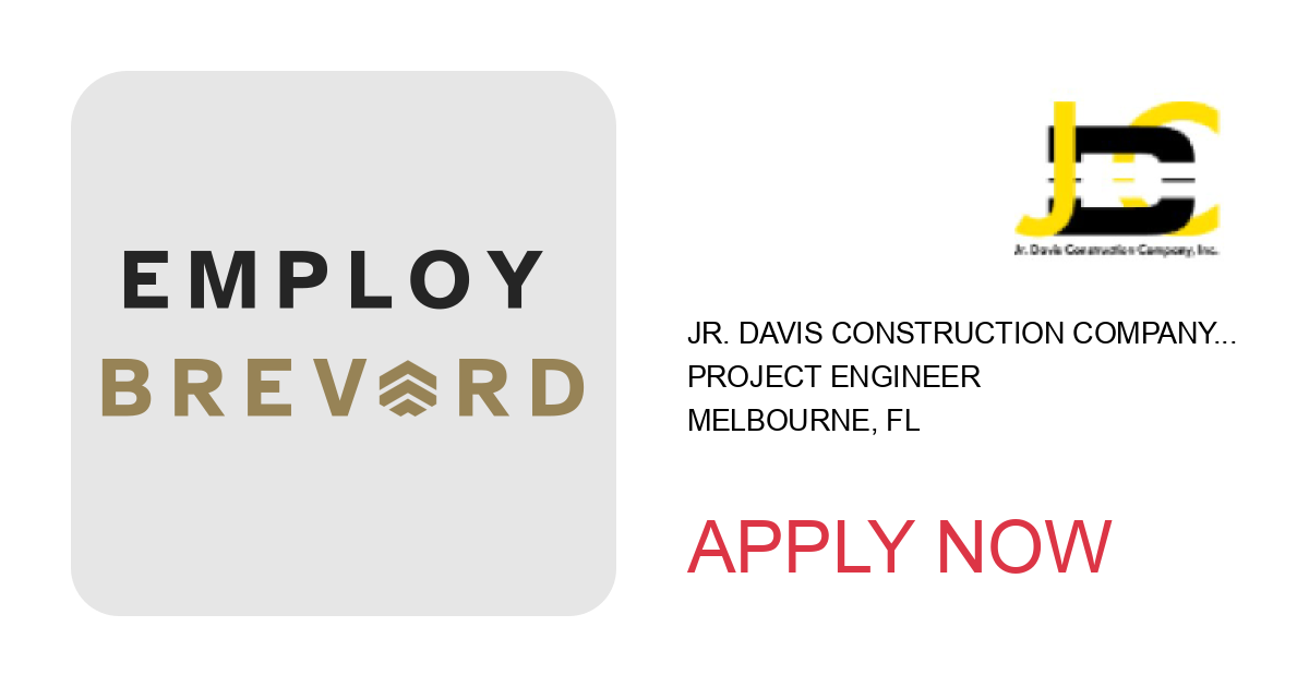 Apply to Project Engineer position with Jr. Davis Construction Company, Inc. in Melbourne, FL