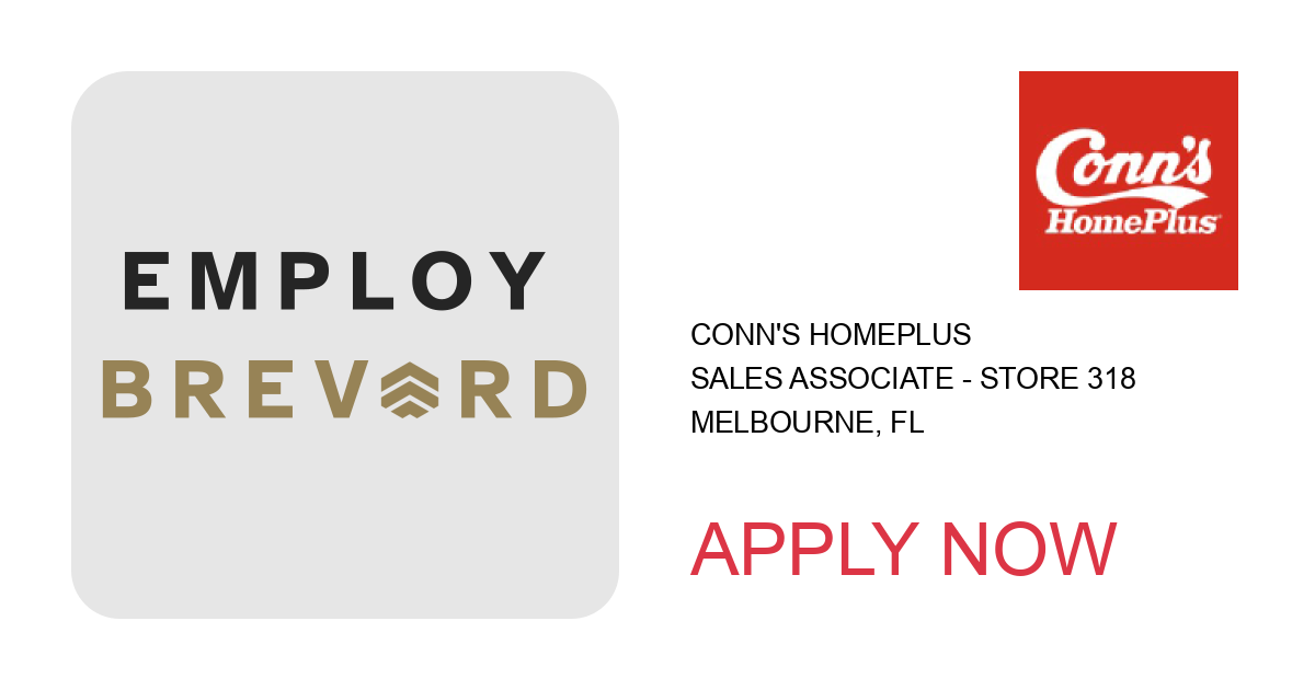 Apply to Sales Associate - Store 318 position with Conn's HomePlus in Melbourne, FL