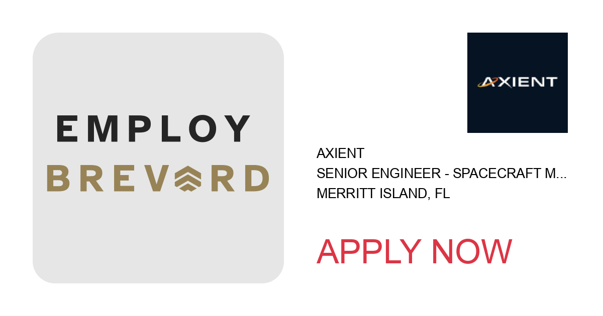 Apply to Senior Engineer - Spacecraft Mechanisms position with Axient in Merritt Island, FL