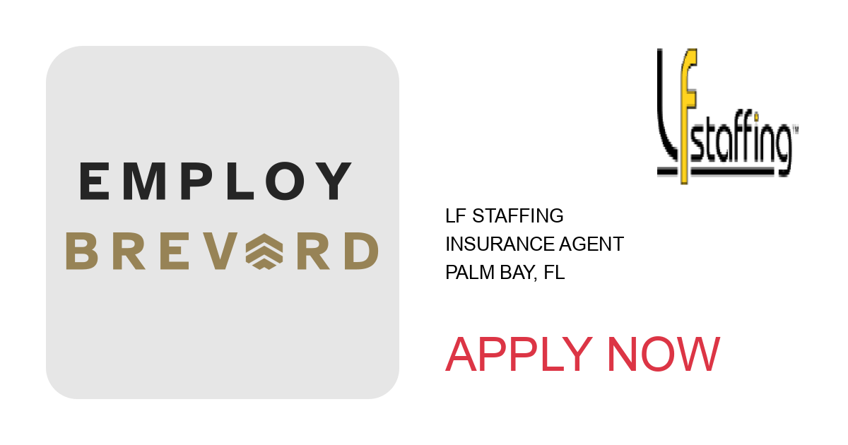 Apply to Insurance Agent position with LF Staffing in Palm Bay, FL