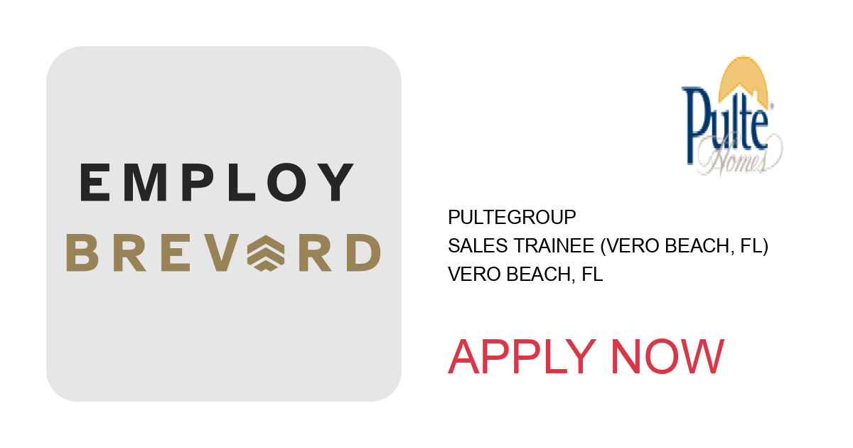 Apply to Sales Trainee (Vero Beach, FL) position with PulteGroup in Vero Beach, FL