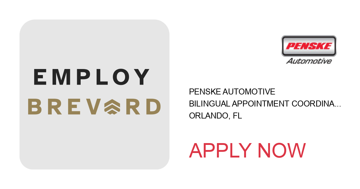 Apply to Bilingual Appointment Coordinator position with Penske Automotive in Orlando, FL