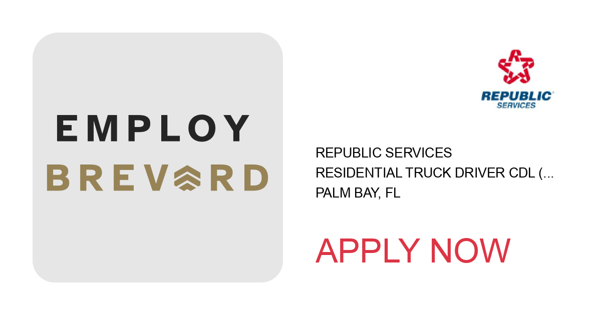 Apply to Residential Truck Driver CDL (B) - ASL position with Republic Services in Palm Bay, FL