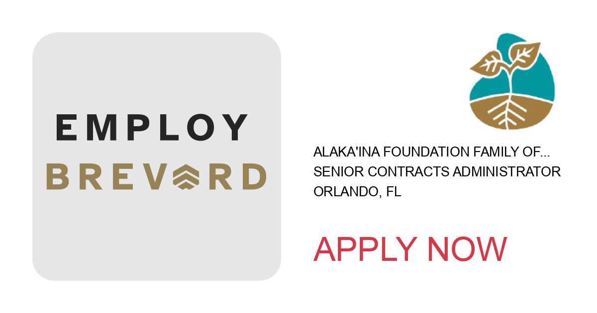 Apply to Senior Contracts Administrator position with Alaka'ina Foundation Family of Companies in Orlando, FL