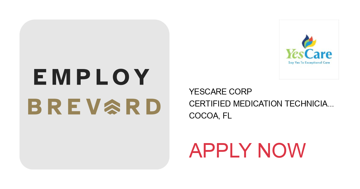 Apply to Certified Medication Technician (CMT) position with YesCare Corp in Cocoa, FL