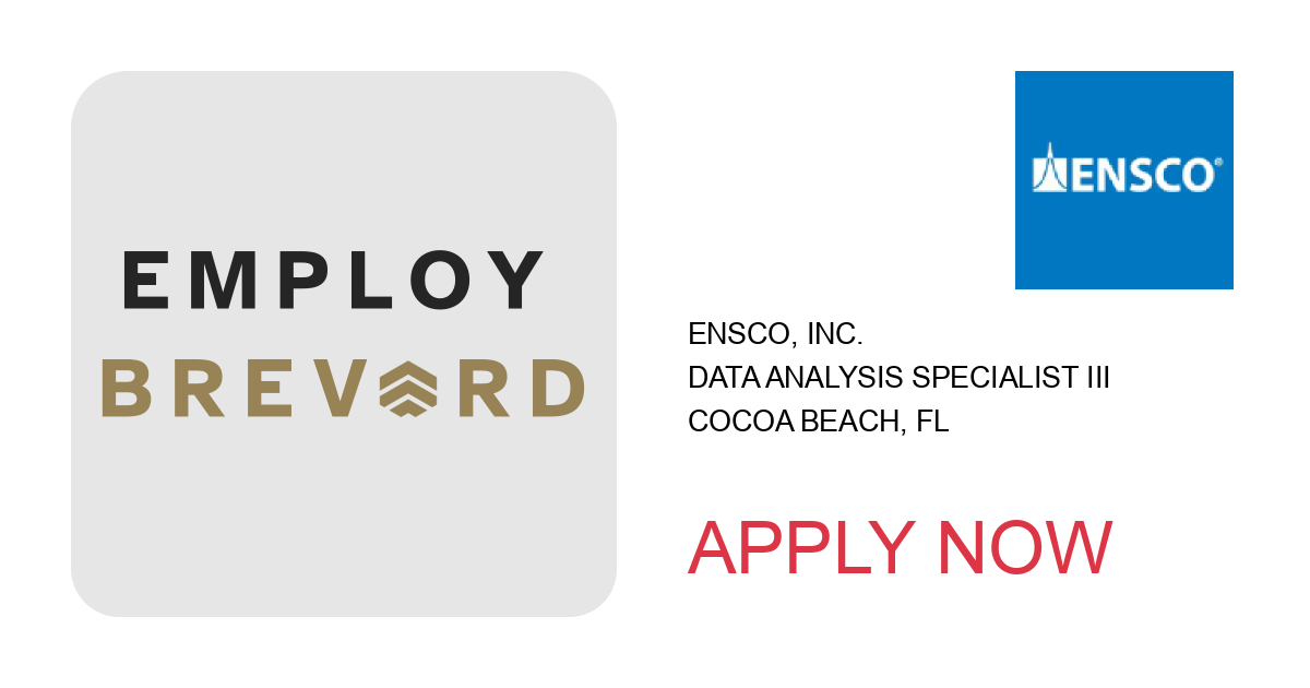 Apply to Data Analysis Specialist III position with ENSCO, Inc. in Cocoa Beach, FL