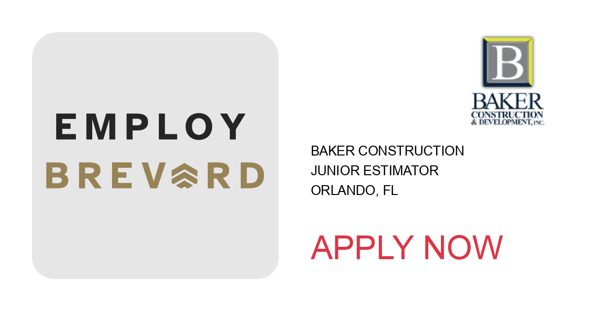 Apply to Junior Estimator position with Baker Construction in Orlando, FL