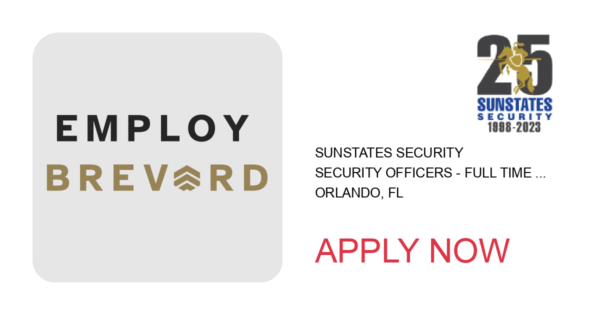 Apply to Security Officers - Full Time & Part Time - All Shifts - $17/hr (#94) position with Sunstates Security in Orlando, FL