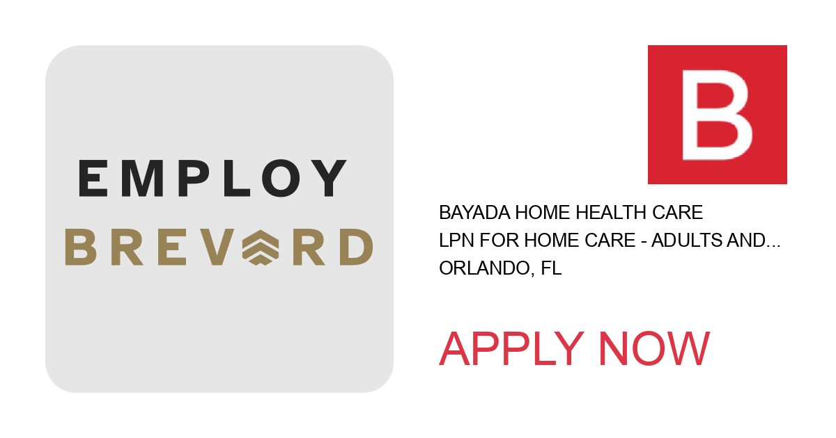 Apply to LPN for Home Care - Adults and Pediatrics position with BAYADA Home Health Care in Orlando, FL