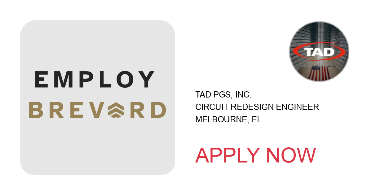 Apply to Circuit Redesign Engineer position with TAD PGS, Inc. in Melbourne, FL