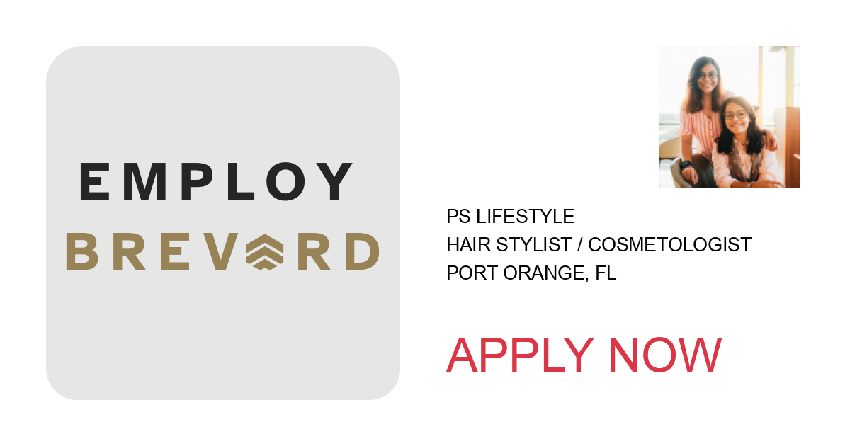 Apply to Hair Stylist / Cosmetologist position with PS Lifestyle in Port Orange, FL