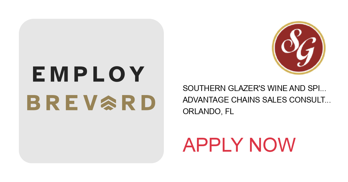 Apply to Advantage Chains Sales Consultant - Orlando, FL position with Southern Glazer's Wine and Spirits in Orlando, FL