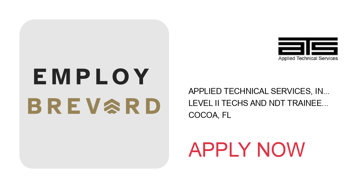 Apply to Level II Techs and NDT Trainees (MT/PT/UTSW &/or RT) - ATS Cocoa position with Applied Technical Services, Inc. in Cocoa, FL