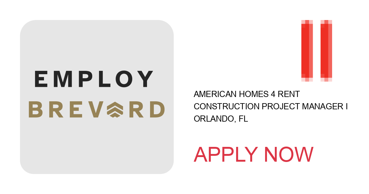 Apply to Construction Project Manager I position with American Homes 4 Rent in Orlando, FL