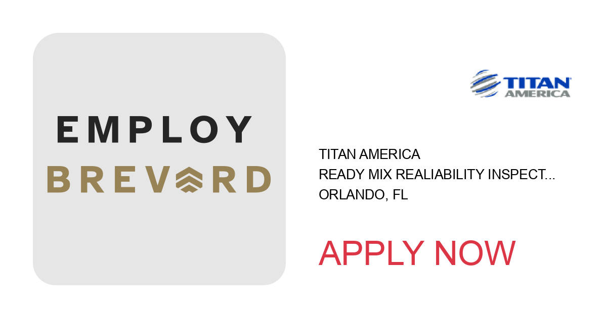 Apply to Ready Mix Realiability Inspector position with Titan America  in Orlando, FL