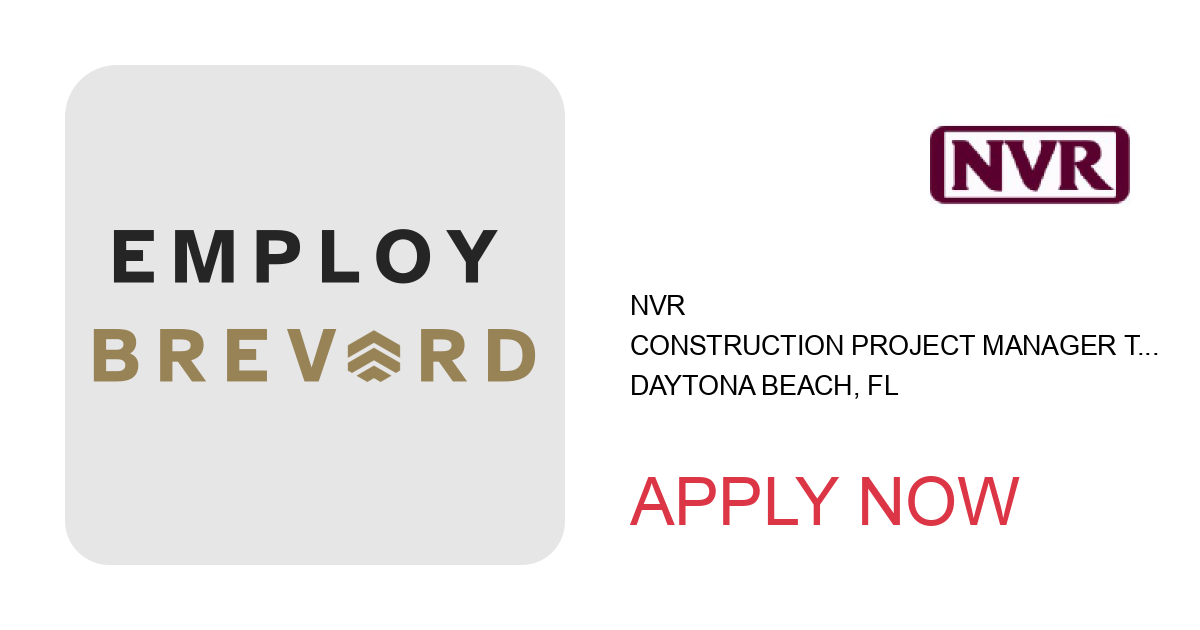 Apply to Construction Project Manager Trainee position with NVR in Daytona Beach, FL