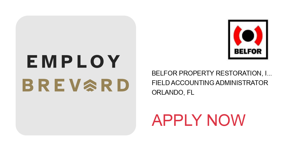 Apply to Field Accounting Administrator position with BELFOR Property Restoration, Inc in Orlando, FL