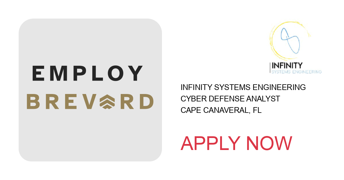 Apply to Cyber Defense Analyst position with Infinity Systems Engineering in Cape Canaveral, FL