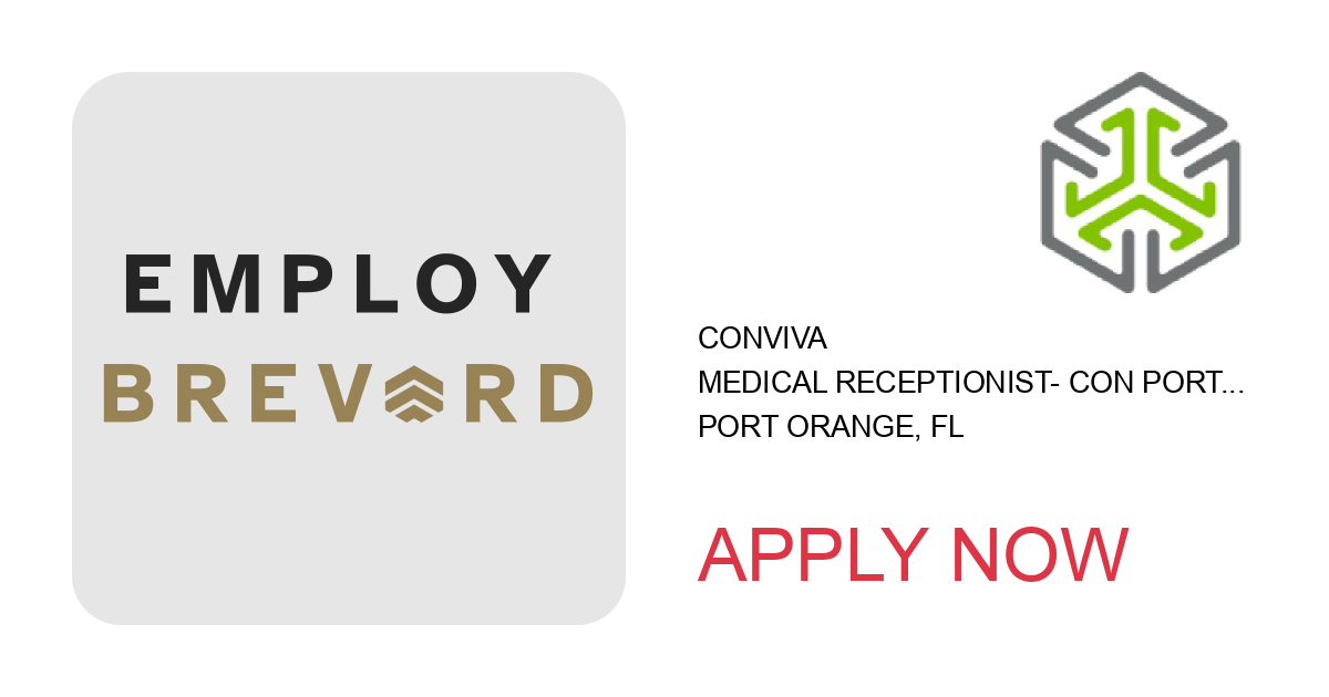 Apply to Medical Receptionist- CON Port Orange position with Conviva in Port Orange, FL