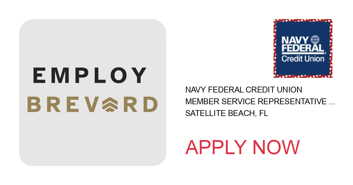 Apply to Member Service Representative (Part-Time) - Satellite Beach position with Navy Federal Credit Union in Satellite Beach, FL