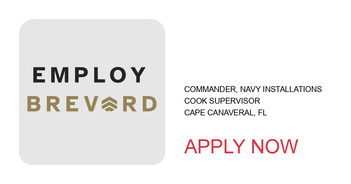 Apply to Cook Supervisor position with Commander, Navy Installations in Cape Canaveral, FL