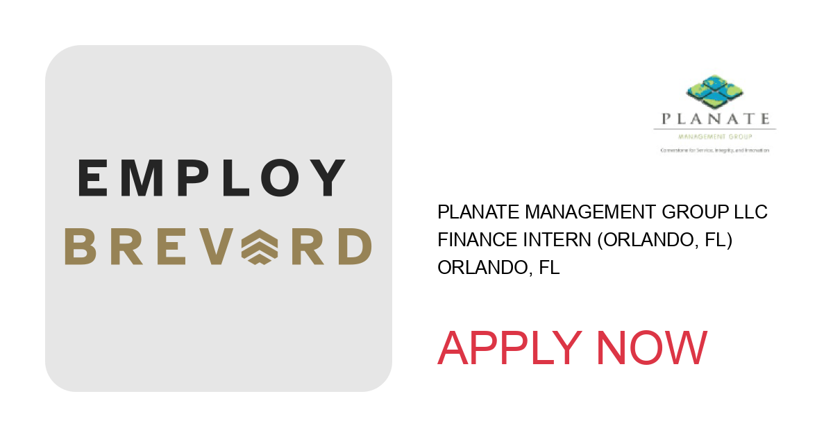 Apply to Finance Intern (Orlando, FL) position with Planate Management Group LLC in Orlando, FL