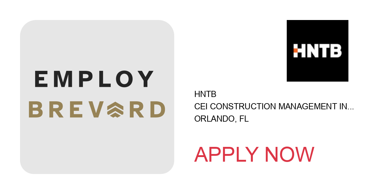 Apply to CEI Construction Management Intern Engineer - Summer 2025 position with HNTB in Orlando, FL