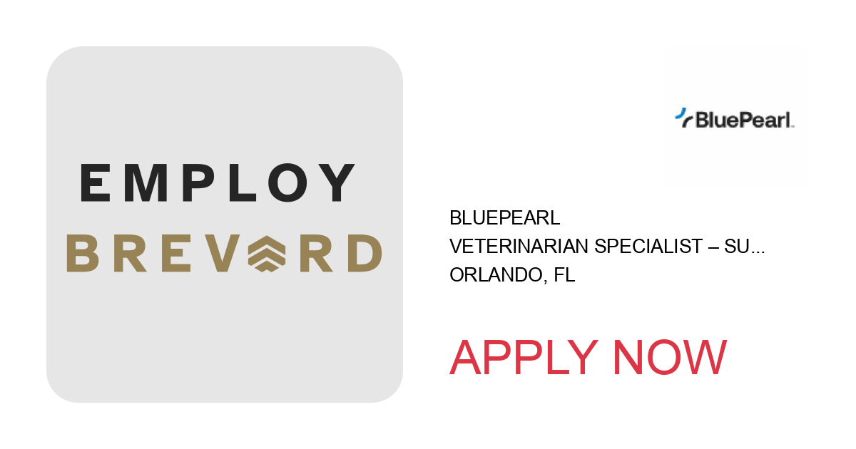 Apply to Veterinarian Specialist – Surgery Relief [BP] position with BluePearl in Orlando, FL