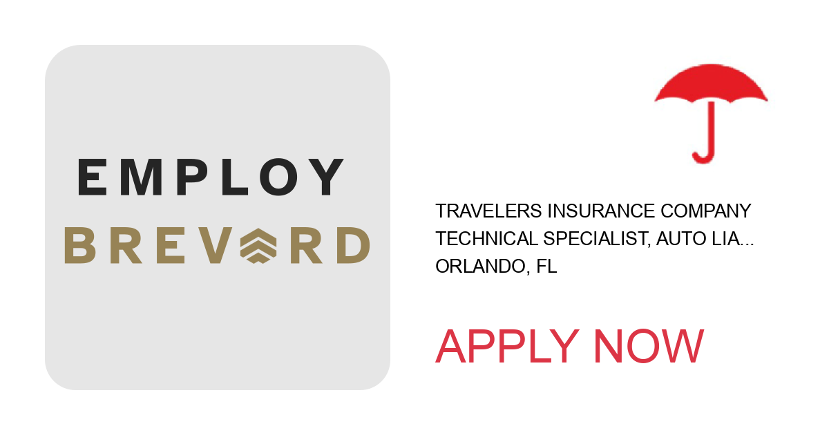 Apply to Technical Specialist, Auto Liability position with Travelers Insurance Company in Orlando, FL