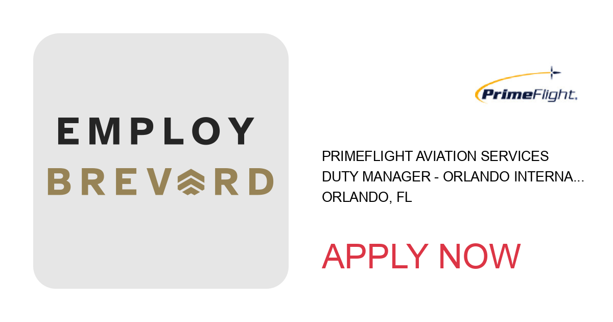 Apply to Duty Manager - Orlando International Airport (MCO) position with PrimeFlight Aviation Services in Orlando, FL