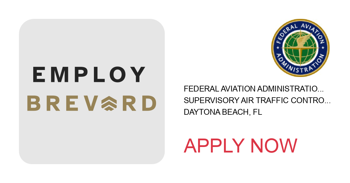 Apply to Supervisory Air Traffic Control Specialist (Air Traffic Manager) position with Federal Aviation Administration in Daytona Beach, FL