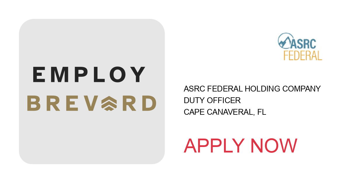 Apply to Duty Officer position with ASRC Federal Holding Company in Cape Canaveral, FL