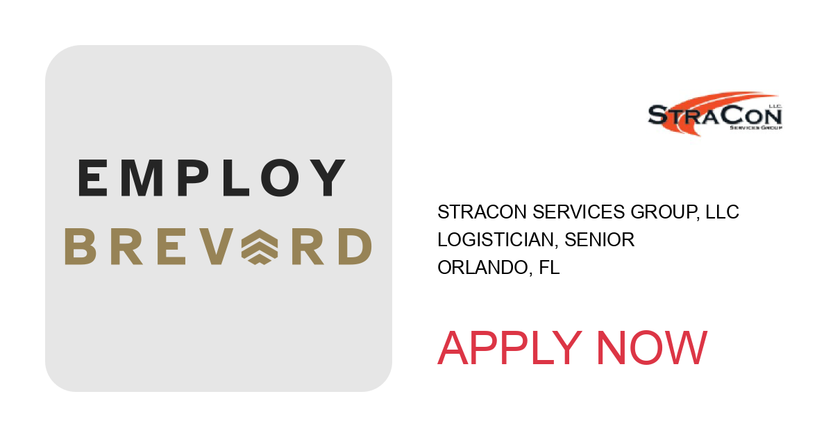 Apply to Logistician, Senior position with StraCon Services Group, LLC in Orlando, FL