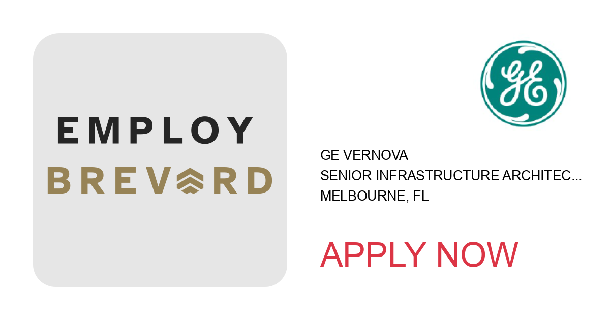 Apply to Senior Infrastructure Architect position with GE Vernova in Melbourne, FL