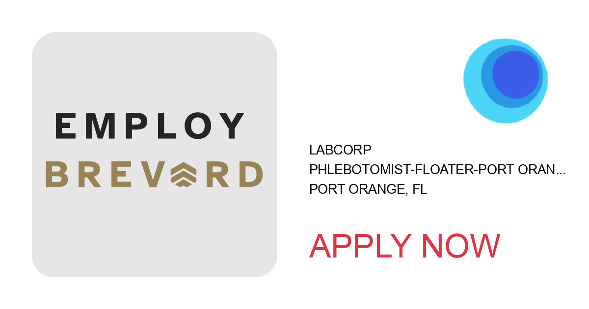 Apply to Phlebotomist-Floater-Port Orange position with Labcorp in Port Orange, FL