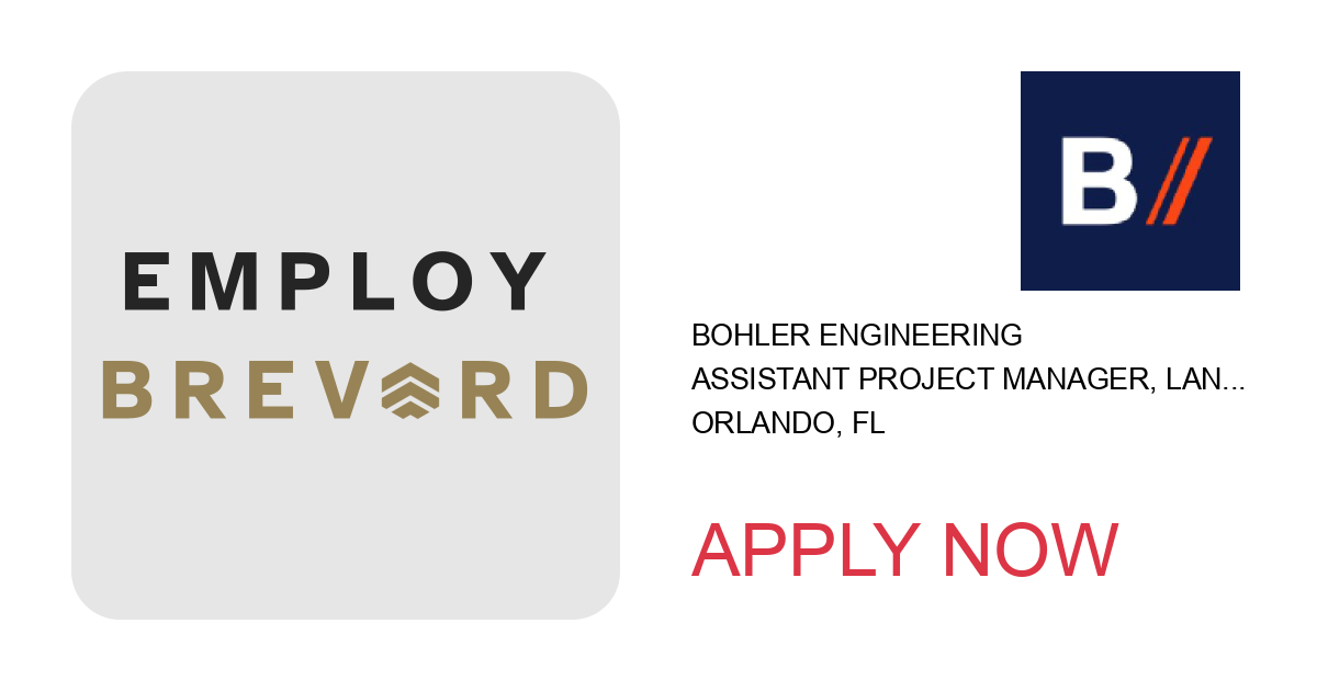 Apply to Assistant Project Manager, Landscape Architecture position with Bohler Engineering in Orlando, FL