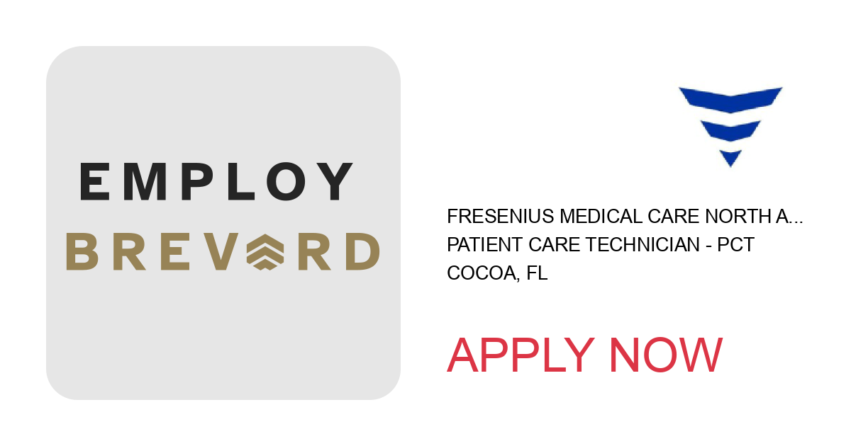 Apply to Patient Care Technician - PCT position with Fresenius Medical Care North America in Cocoa, FL