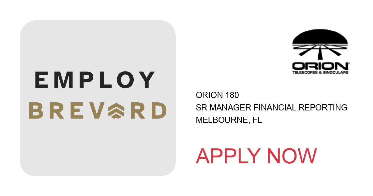 Apply to Sr Manager Financial Reporting position with Orion 180 in Melbourne, FL