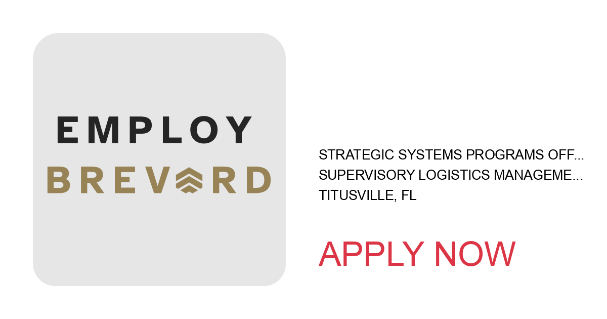 Apply to SUPERVISORY LOGISTICS MANAGEMENT SPECIALIST position with Strategic Systems Programs Office in Titusville, FL