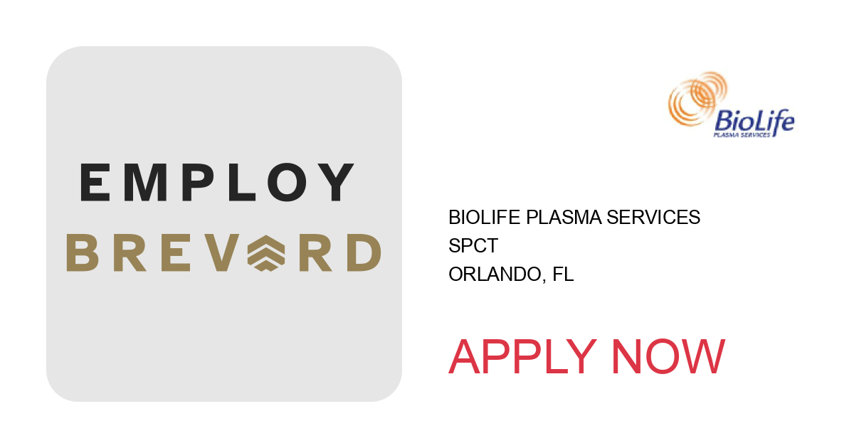 Apply to SPCT position with BioLife Plasma Services in Orlando, FL