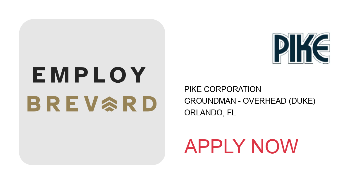 Apply to Groundman - Overhead (Duke) position with Pike Corporation in Orlando, FL