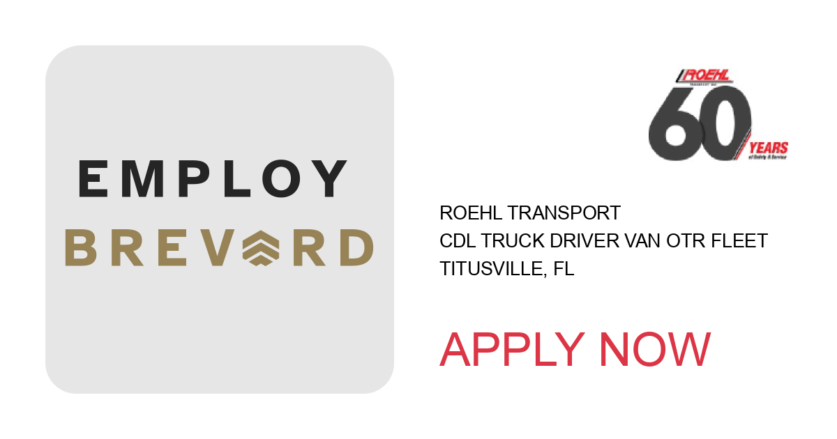 Apply to CDL Truck Driver Van OTR Fleet position with Roehl Transport in Titusville, FL