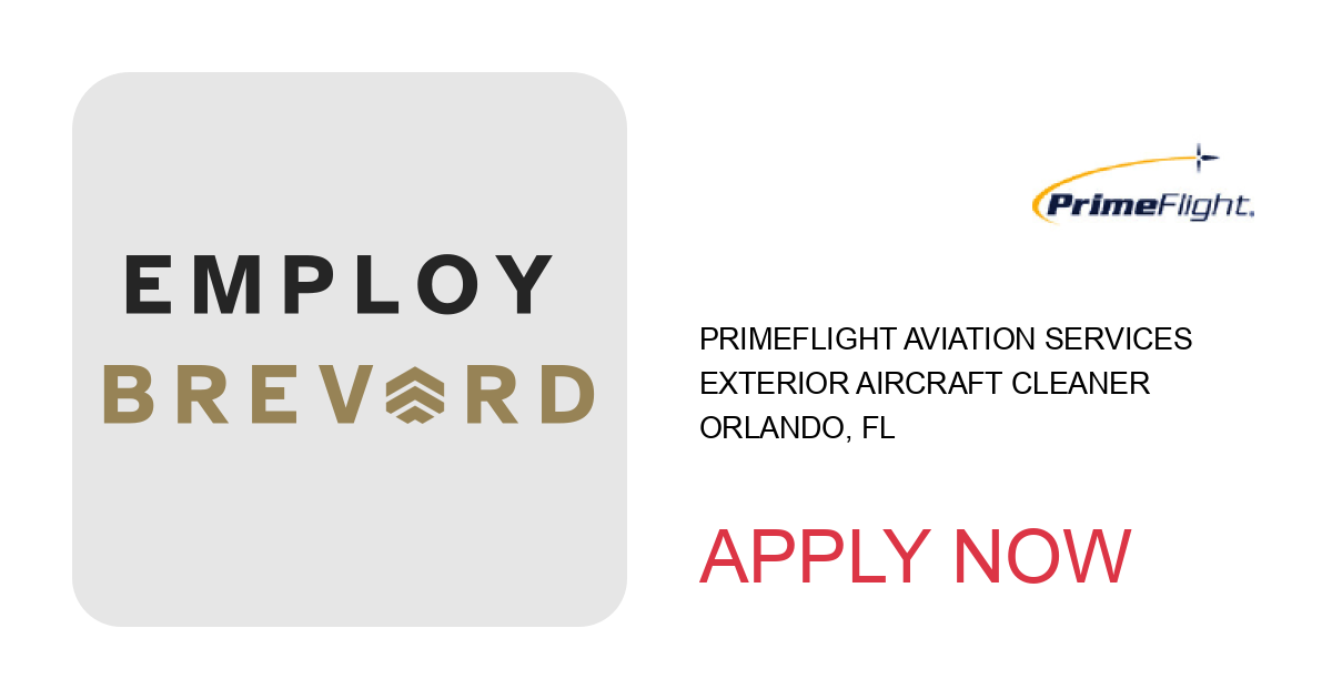 Apply to Exterior Aircraft Cleaner position with PrimeFlight Aviation Services in Orlando, FL