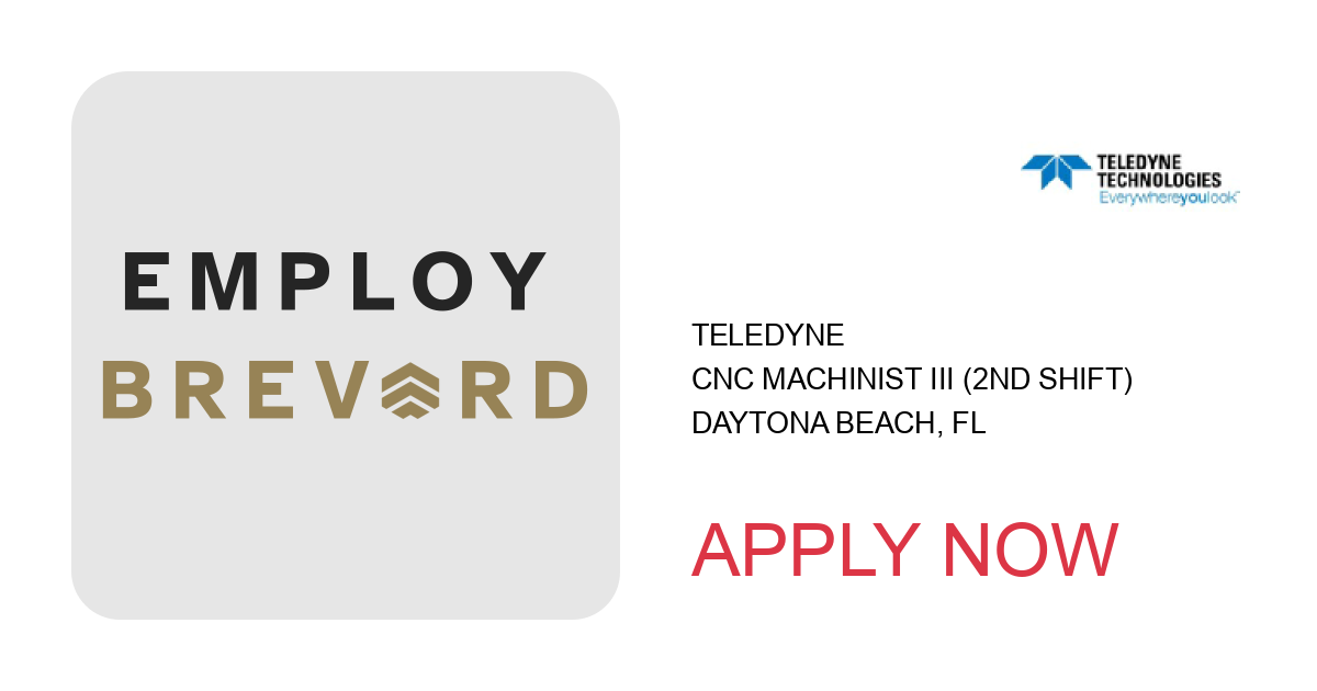 Apply to CNC Machinist III (2nd Shift) position with Teledyne in Daytona Beach, FL