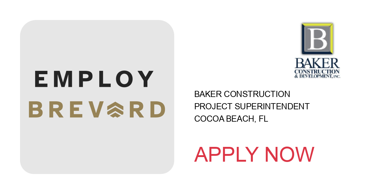 Apply to Project Superintendent position with Baker Construction in Cocoa Beach, FL