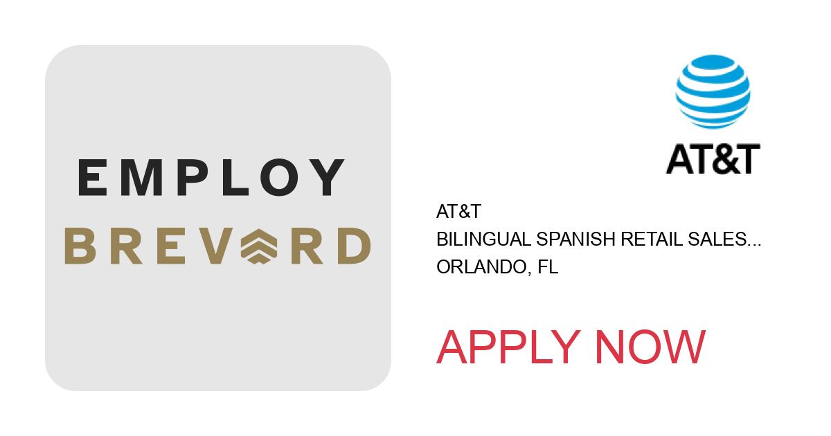 Apply to Bilingual Spanish Retail Sales Consultant position with AT&T in Orlando, FL